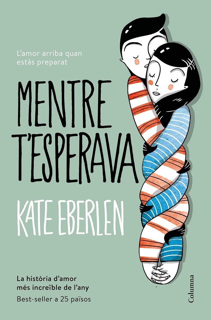 MENTRE T'ESPERAVA | 9788466422208 | KATE EBERLEN | Llibreria Online de Tremp