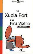 XUCLA FORT I LA FINA VIOLINA,  EN | 9788424695217 | STAMPA MITUS | Llibreria Online de Tremp
