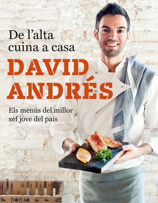 DE L'ALTA CUINA A CASA | 9788466423632 | ANDRÉS MORERA, DAVID | Llibreria Online de Tremp