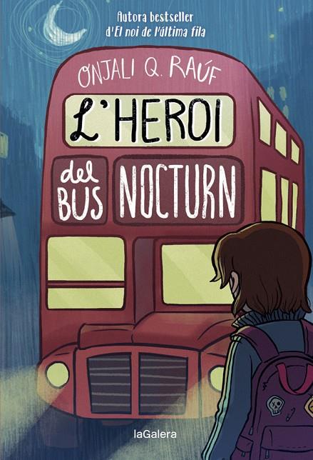 L'HEROI DEL BUS NOCTURN | 9788424671280 | Q. RAÚF, ONJALI | Llibreria Online de Tremp