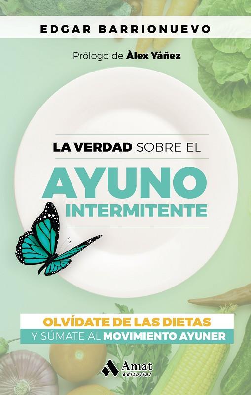 LA VERDAD SOBRE EL AYUNO INTERMITENTE | 9788418114700 | BARRIONUEVO, EDGAR | Llibreria Online de Tremp