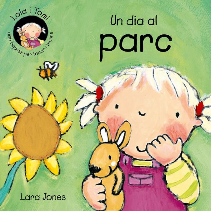 UN DIA AL PARC | 9788478646241 | JONES, LARA