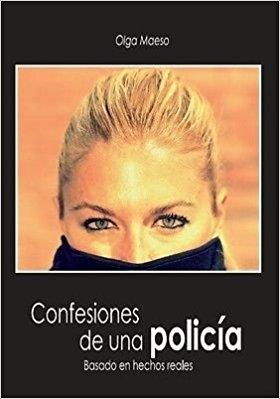 CONFESIONES DE UNA POLICÍA | 9788490397190 | MAESO, OLGA | Llibreria Online de Tremp