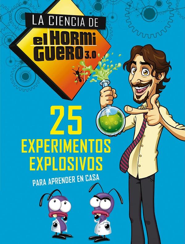 25 EXPERIMENTOS EXPLOSIVOS PARA APRENDER EN CASA (LA CIENCIA DE EL HORMIGUERO 3. | 9788490439241 | EL HORMIGUERO | Llibreria Online de Tremp