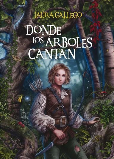 DONDE LOS ARBOLES CANTAN | 9788467552249 | GALLEGO, LAURA