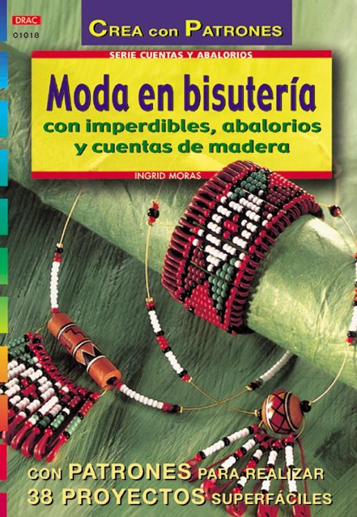 MODA EN BISUTERIA CON IMPERDIBLES, ABALORIOS Y CUENTAS DE MA | 9788495873743 | MORAS, INGRID