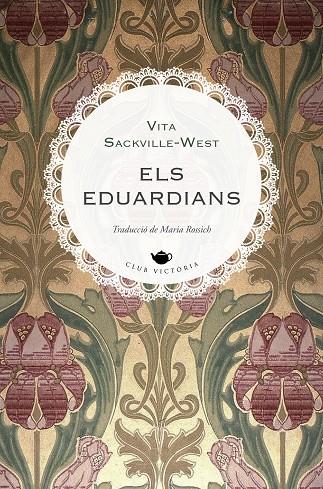 ELS EDUARDIANS | 9788419474797 | SACKVILLE-WEST, VITA | Llibreria Online de Tremp