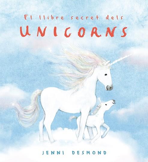 EL LLIBRE SECRET DELS UNICORNS | 9791388132544 | DESMOND, JENNI | Llibreria Online de Tremp