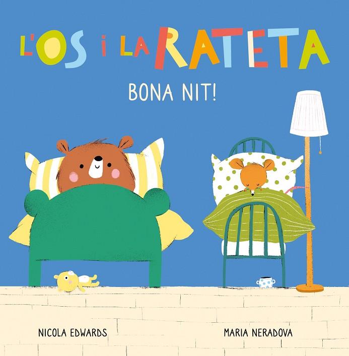BONA NIT! (L'ÓS I LA RATETA. MANS PETITONES) | 9788448856113 | EDWARDS, NICOLA/NERADOVA, MARIA | Llibreria Online de Tremp