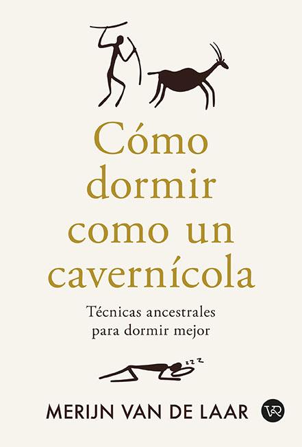 CÓMO DORMIR COMO UN CAVERNÍCOLA | 9791387601041 | VAN DE LAAR, MERIJIN | Llibreria Online de Tremp