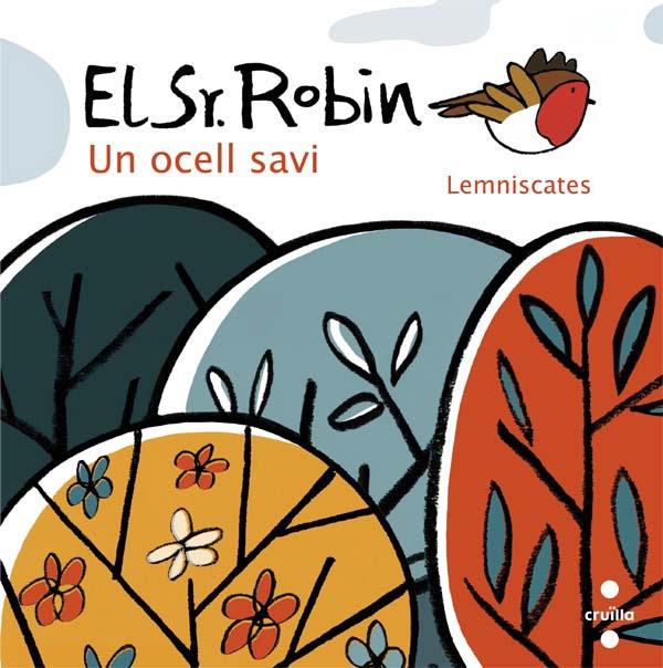 EL SR.ROBIN-UN OCELL SAVI | 9788466141598 | LEMNISCATES | Llibreria Online de Tremp