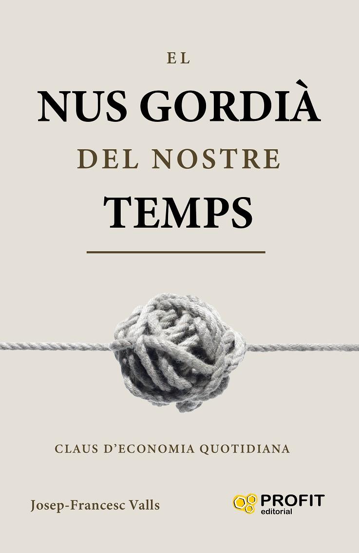 EL NUS GORDIÀ DEL NOSTRE TEMPS | 9791387796921 | VALLS, JOSEP-FRANCESC | Llibreria Online de Tremp