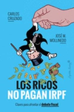 LOS RICOS NO PAGAN IRPF | 9788412779851 | Llibreria Online de Tremp