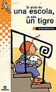 SI AIXO ES UNA ESCOLA JO SOC UN TIGRE | 9788424695286 | VIZA, MONTSERRAT | Llibreria Online de Tremp
