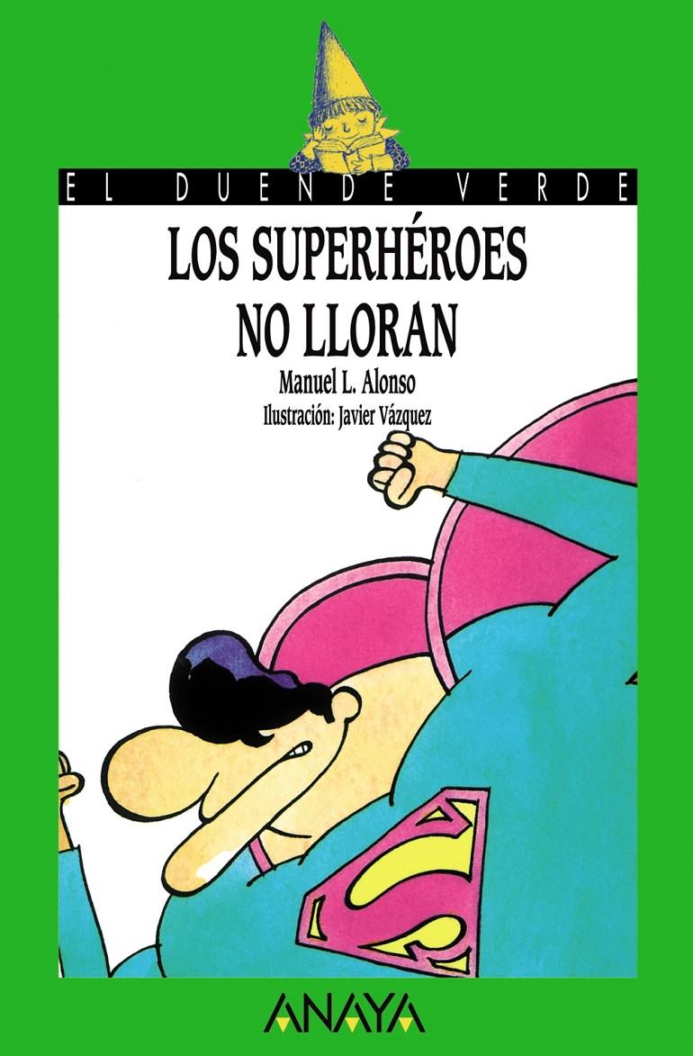 SUPERHEROES NO LLORAN | 9788420769769 | ALONSO, MANUEL L. | Llibreria Online de Tremp
