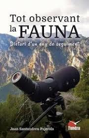 TOT OBSERVANT LA FAUNA | 9791387759179 | JOAN SANTANDREU PAJEROLS | Llibreria Online de Tremp