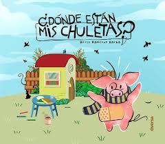 ¿DÓNDE ESTÁN MIS CHULETAS? | 9788418087080 | BORIS RAMIREZ BARBA