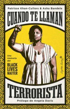 CUANDO TE LLAMAN TERRORISTA | 9788412390216 | ASHA BANDELE/PATRISSE KHAN-CULLORS