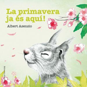 ¡LA PRIMAVERA YA ESTÁ AQUÍ! | 9788426144263 | ASENSIO NAVARRO, ALBERT