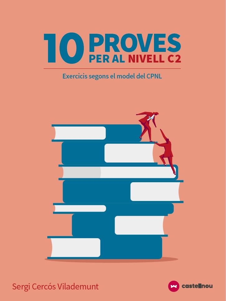 10 PROVES PER AL NIVELL C2 (TIPUS LES PROVES DEL CPNL) | 9788417406387 | CASTELLNOU | Llibreria Online de Tremp