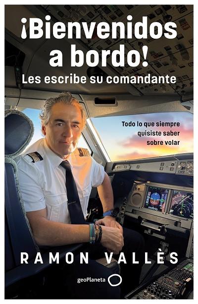 ¡BIENVENIDOS A BORDO! LES ESCRIBE SU COMANDANTE | 9788408314530 | VALLÈS, RAMON | Llibreria Online de Tremp