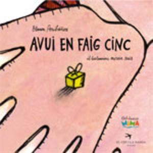 AVUI EN FAIG CINC | 9788496349407 | PERIBAÑEZ ROMAGOSA, BLANCA; RUIZ LOPEZ, MIREIA