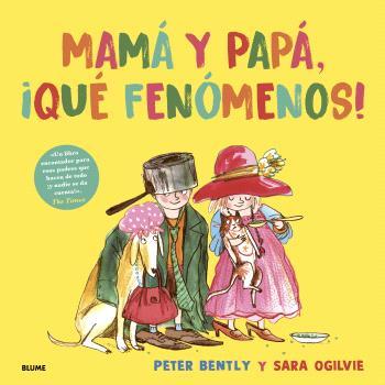 MAMÁ Y PAPÁ, ¡QUÉ FENÓMENOS! | 9791387881320 | OGILVIE, SARA/BENTLY, PETER | Llibreria Online de Tremp
