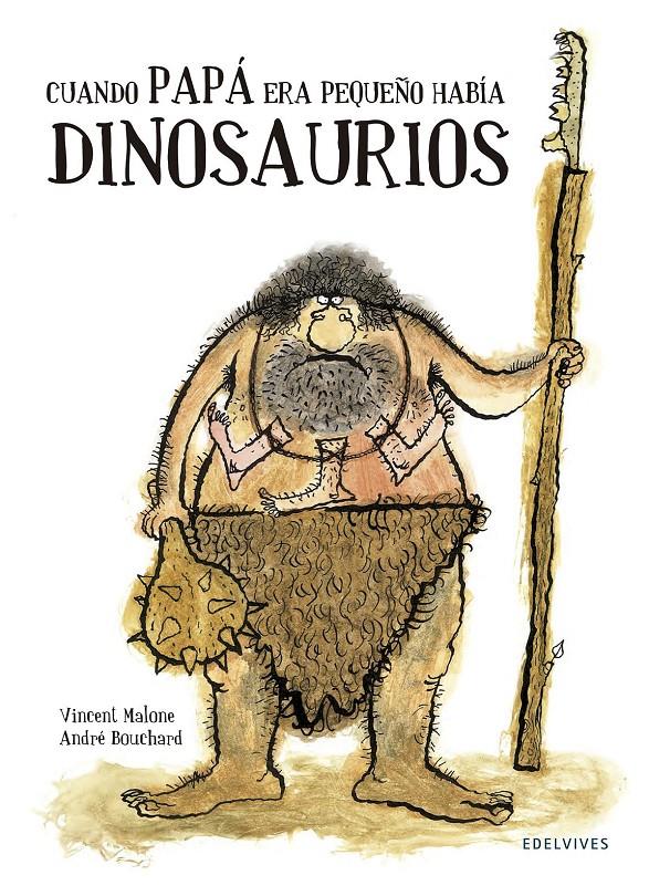CUANDO PAPÁ ERA PEQUEÑO HABÍA DINOSAURIOS | 9788426394743 | VICENT MALONE | Llibreria Online de Tremp