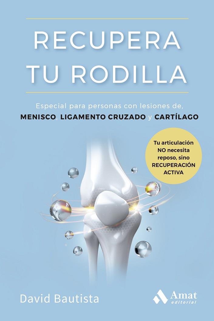RECUPERA TU RODILLA | 9788410451872 | BAUTISTA MORENO, DAVID | Llibreria Online de Tremp