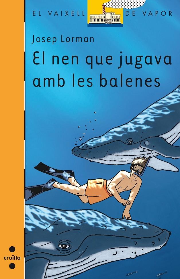 NEN QUE JUGAVA AMB LES BALENES, EL | 9788466110303 | LORMAN, JOSEP