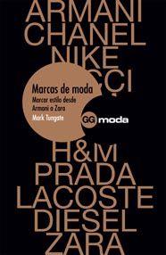 MARCAS DE MODA: MARCAR ESTILO DESDE ARMANI A ZARA | 9788425222122 | GUSTAVO, GILI