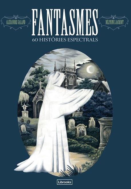 FANTASMES. 60 HISTÒRIES ESPECTRALS | 9791399049633 | GALAND, ALEXANDRE | Llibreria Online de Tremp