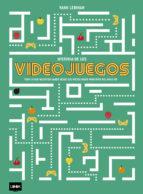 HISTORIA DE LOS VIDEOJUEGOS | 9788494826825 | YANN LEBIHAN 