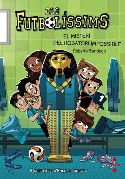  EL MISTERI DEL ROBATORI IMPOSSIBLE (ELS FUTBOLISSIMS N.5) | 9788466137249 | SANTIAGO, ROBERTO