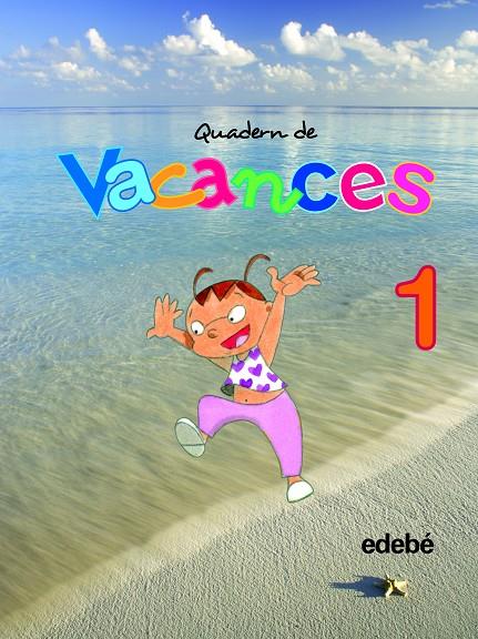 QUADERN DE VACANCES, 1 EDUCACIO PRIMARIA, CICLE INICIAL | 9788423692392 | Llibreria Online de Tremp