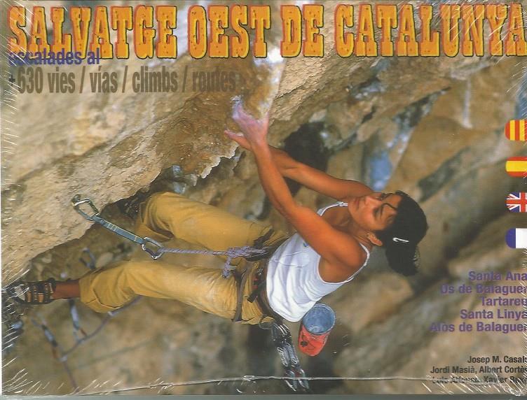 SALVATGE OEST DE CALATUNYA, ESCALADES AL | escalada | CASALS, JOSEP M./MASIÀ, JORDI/CORTÈS, ALBERT/ALFONSO, LUIS/BUXÓ, XAVIER