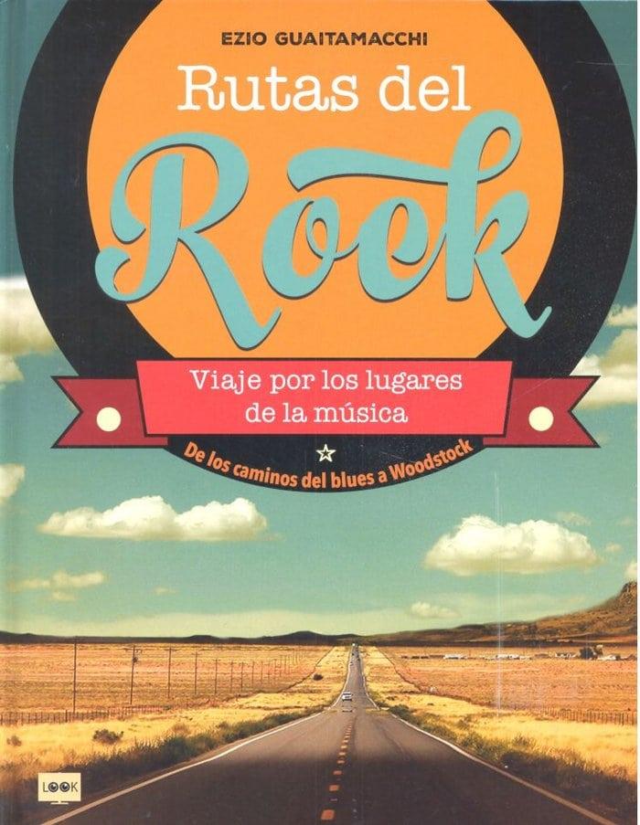 RUTAS DEL ROCK | 9788494826832 | GUAITAMACCHI, EZIO