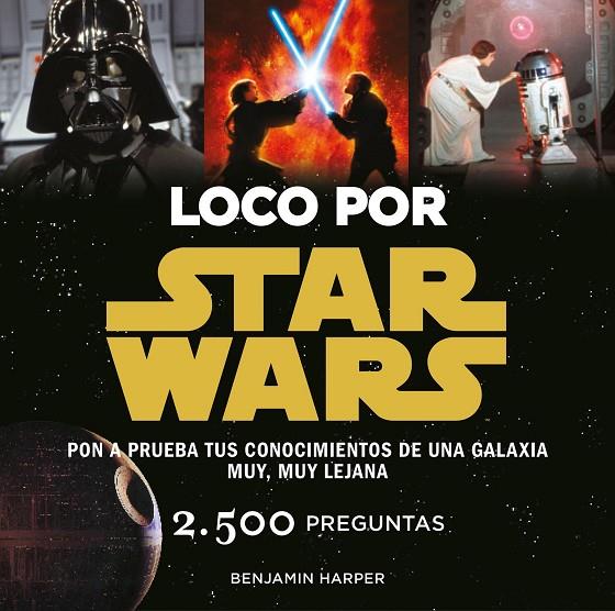 LOCO POR STAR WARS | 9788445002636 | HARPER, BENJAMIN | Llibreria Online de Tremp