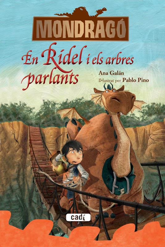 MONDRAGÓ. EN RÍDEL I ELS ARBRES PARLANTS. LLIBRE 2 | 9788447461264 | ANA GALÁN