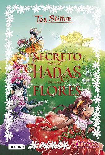EL SECRETO DE LAS HADAS DE LAS FLORES | 9788408176336 | STILTON, TEA | Llibreria Online de Tremp