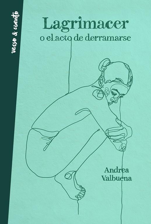 LAGRIMACER O EL ACTO DE DERRAMARSE | 9788403521957 | VALBUENA, ANDREA | Llibreria Online de Tremp