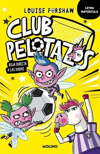 CLUB PELOTAZOS 2 - ROJA DIRECTA A LAS HADAS (CON LETRA MAYÚSCULA) | 9788427250864 | FORSHAW, LOUISE | Llibreria Online de Tremp