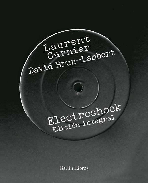 ELECTROSHOCK [3A EDICIÓN] | 9788494668388 | GARNIER, LAURENT | Llibreria Online de Tremp