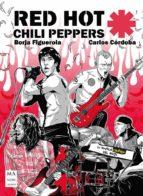 RED HOT CHILI PEPPERS (LA NOVELA GRÁFICA DEL ROCK) | 9788418703218 | BORJA FIGUEROLA