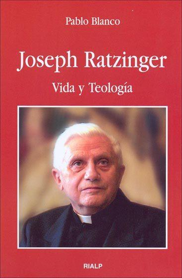 JOSEPH RATZINGER. VIDA Y TEOLOGIA | 9788432136054 | BLANCO, PABLO