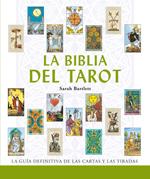 LA BIBLIA DEL TAROT : LA GUIA DEFINITIVA DE LAS CARTAS Y LAS | 9788484451808 | BARTLETT, SARAH