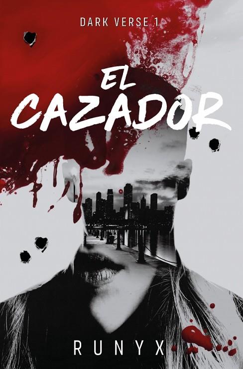 EL CAZADOR (DARK VERSE 1) | 9788466679022 | RUNYX | Llibreria Online de Tremp