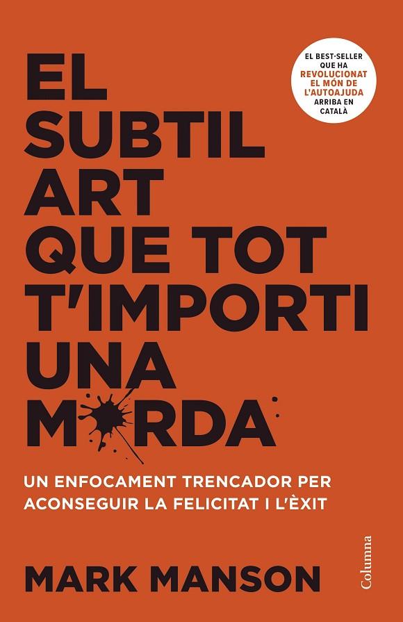 EL SUBTIL ART QUE TOT T'IMPORTI UNA MERDA | 9788466430920 | MANSON, MARK | Llibreria Online de Tremp