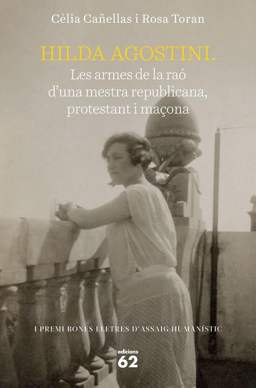 HILDA AGOSTINI: LES ARMES DE LA RAÓ D'UNA MESTRA REPUBLICANA, PROTESTANT I MAÇON | 9788429779752 | TORAN, ROSA/CAÑELLAS, CELIA | Llibreria Online de Tremp