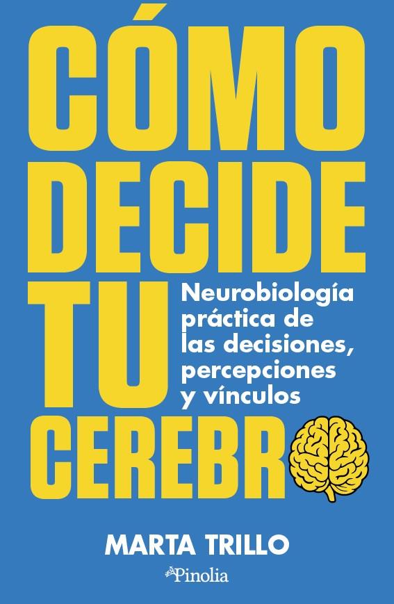 CÓMO DECIDE TU CEREBRO | 9791387556945 | MARTA TRILLO | Llibreria Online de Tremp